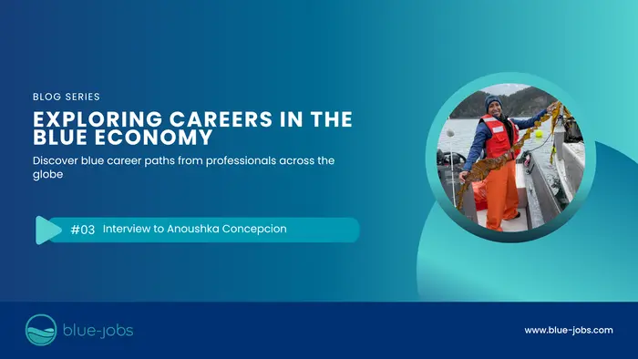 Exploring Careers in the Blue Economy and Aquaculture: Interview with Anoushka Concepcion – Aquaculture & Algae Expert